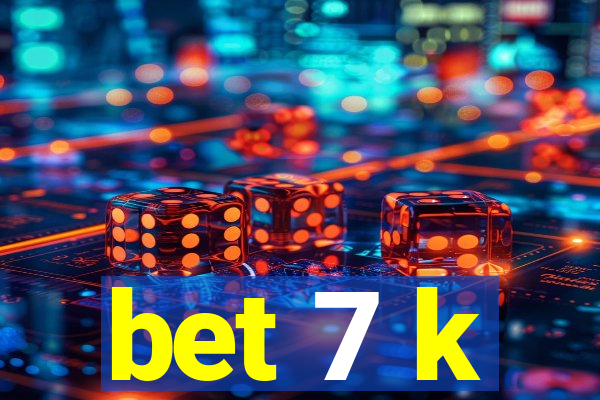 bet 7 k